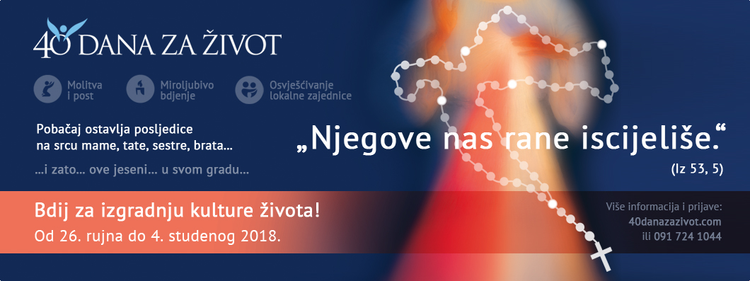 Počinje jesenska kampanja inicijative „40 dana za život“: „Njegove nas rane iscijeliše.“ (Iz 53, 5)