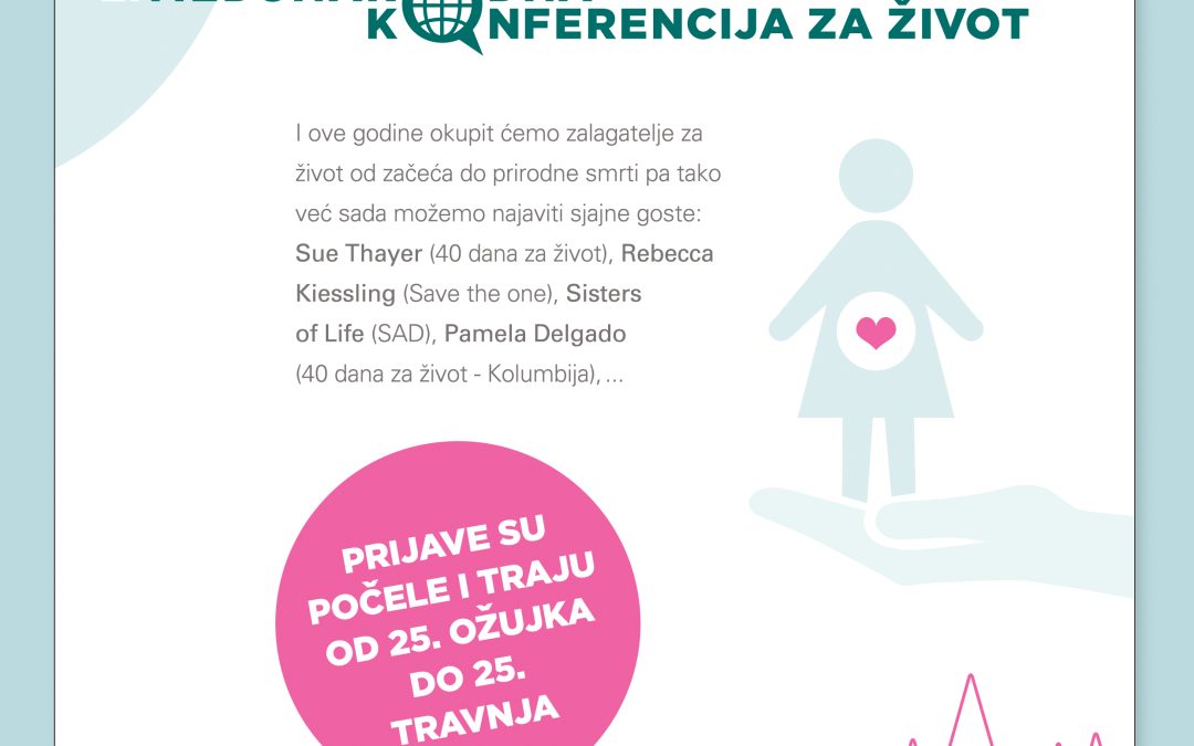 Pogledaj video najavu 2. Međunarodne konferencije za Život: „Život, dakle, biraj!“ i prijavi se!